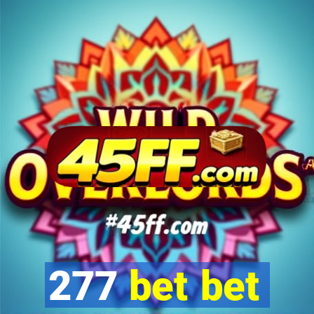 277 bet bet